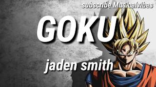 Goku -Jaden Smith Lyrics