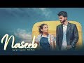 Naseeb  kshitiz akarsh  prod charan preet official music parkhi production