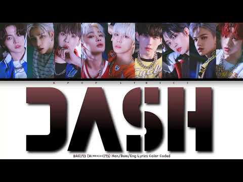 BAE173 비에이이173 DASH Color Coded Lyrics Han Rom Eng
