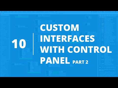 Tutorial 10, Part 2 - Custom Interfaces with Control Panel - YouTube