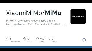 GitHub - XiaomiMiMo/MiMo: MiMo: Unlocking the Reasoning Potential of Language Model – From Pretra...