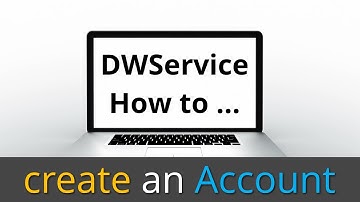 DWService - How to create an Account