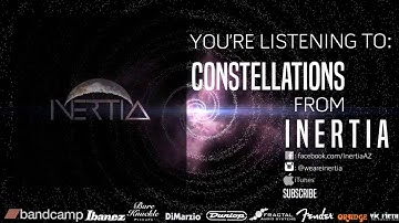INERTIA - "Constellations" OFFICIAL RELEASE