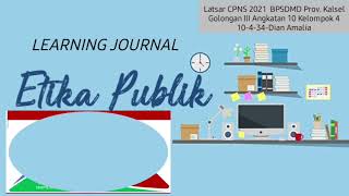 Learning Journal Agenda 2 Nilai Dasar Asn  Etika Publik  Latsar Cpns 2021