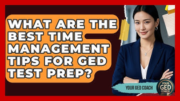 What Are The Best Time Management Tips For GED Test Prep? - Your GED Coach