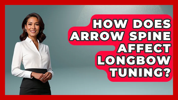 How Does Arrow Spine Affect Longbow Tuning? - The Marksman's Journal