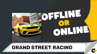Grand Street Racing game offline or online ? screenshot 5