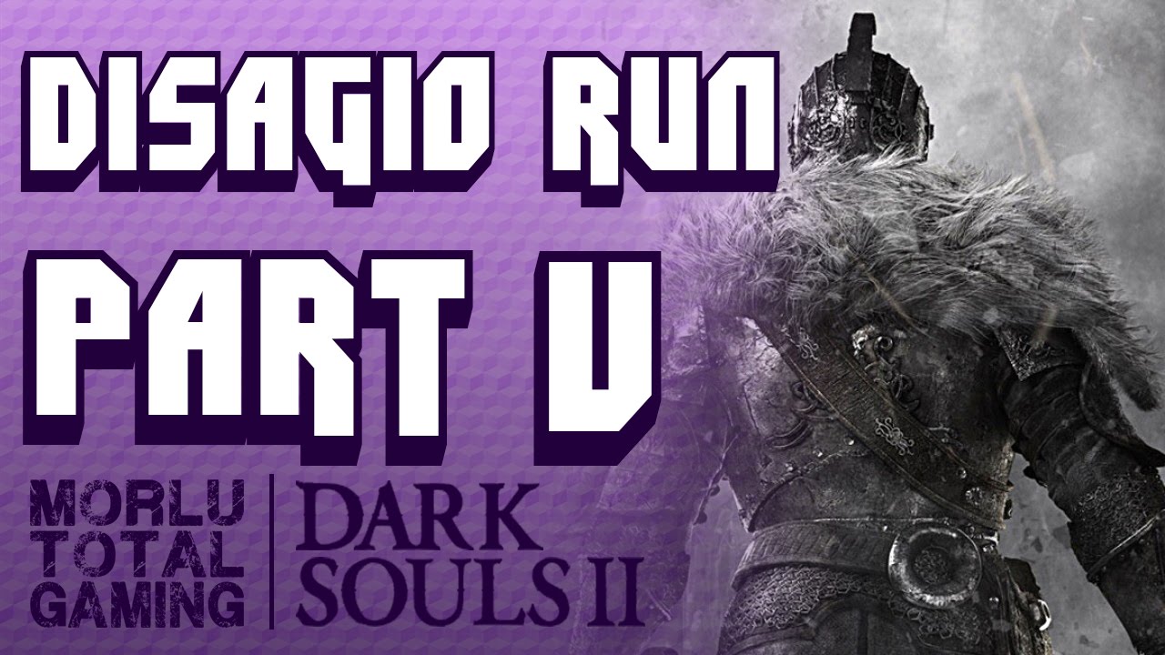 Morlu vs Dark Souls II - Handicap Run - Part V - 2 / 8