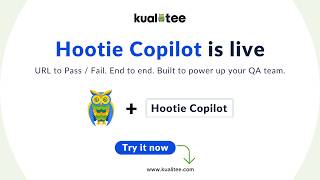 Hootie Copilot: URL to Pass/Fail in One Flow | Kualitee