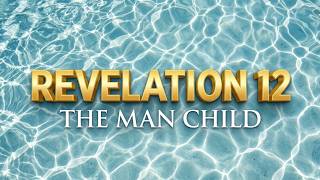 The meaning of man child in Revelation 12 may surprise you