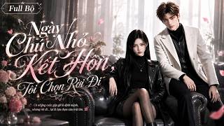 Full Bộ | Ngày Chú Nhỏ Kết Hôn, Tôi Chọn Rời Đi - Amy Sub