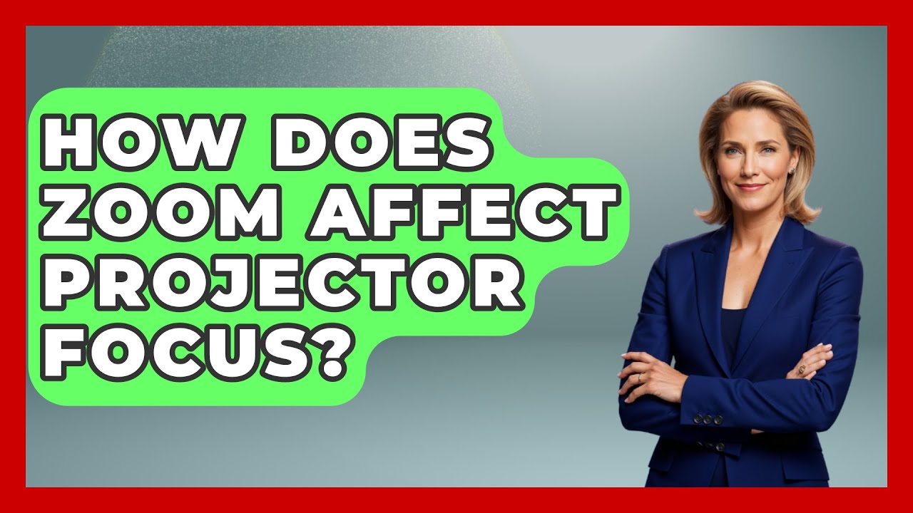 How Does Zoom Affect Projector Focus? - The Hardware Hub