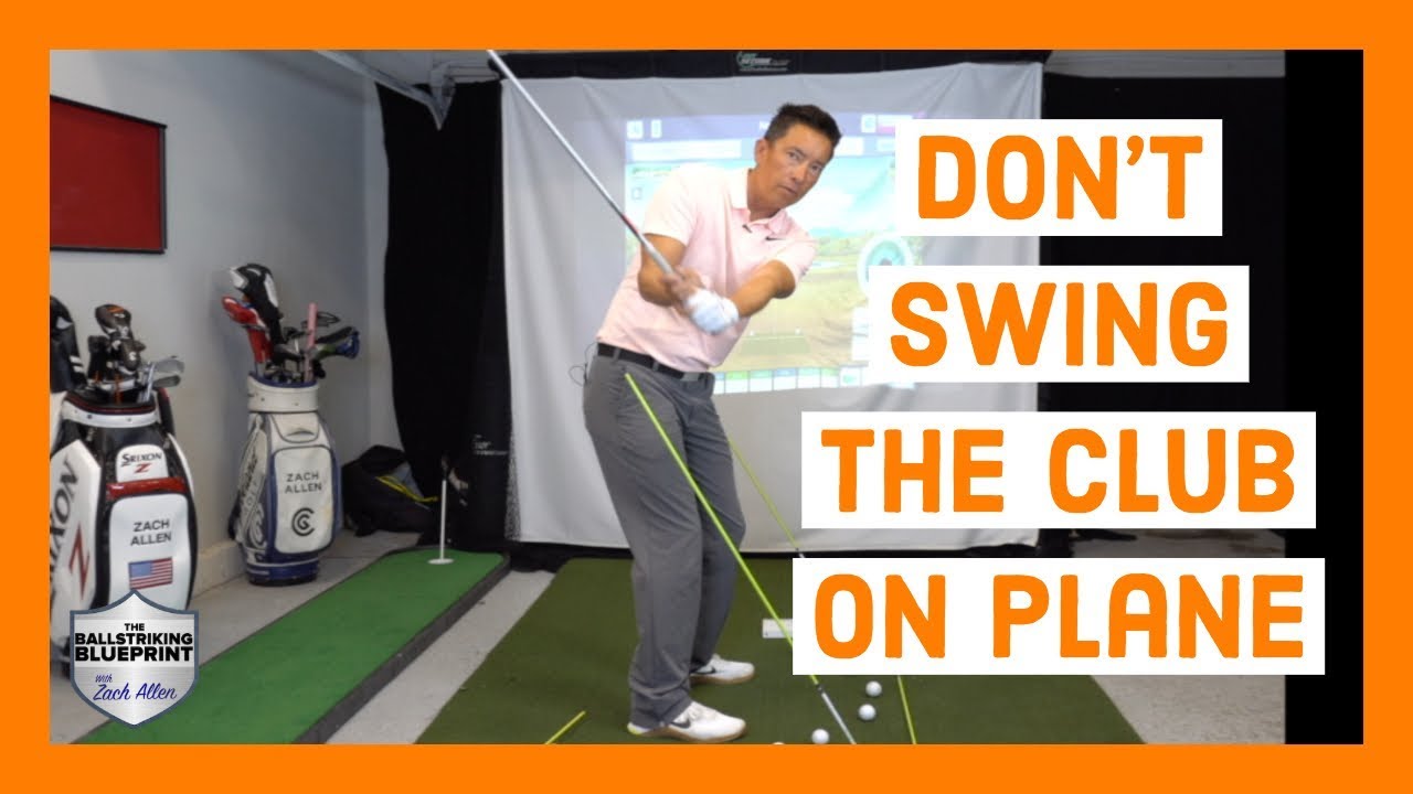 Do NOT Swing the Golf Club on Plane YouTube