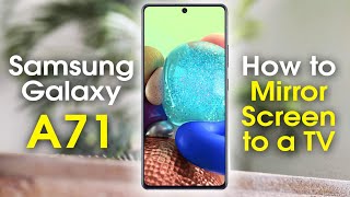 Samsung Galaxy A71 How to Mirror Your Screen to a TV | Screen Mirroring | Smartview | h2techvideos