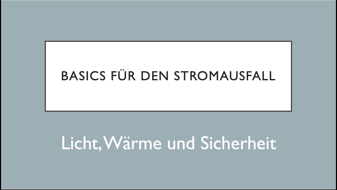 Licht, Wärme, Sicherheit bei einem Stromausfall