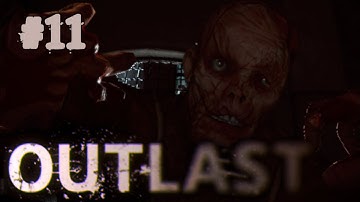 Outlast Gameplay Walkthrough | Part 11 | CAMERA-LESS
