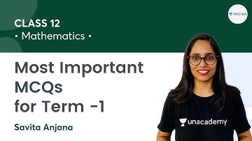 Most Important MCQs | Term-1 | Class 12 Math | Unacademy Class 11&12 | Savita Anjana