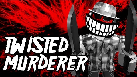 Roblox Twisted Murderer Mvp glitch (2017)