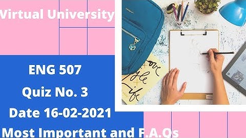 ENG 507 Quiz No. 3 Complete Solution||Most Important and Frequently asked Questions|