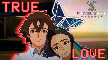 The Greatest Love Story In Video Game History - Until Then