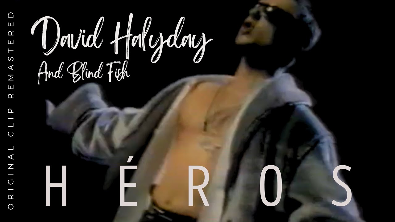 David Hallyday & Blind Fish - Héros (Clip Original) [REMASTERISÉ]
