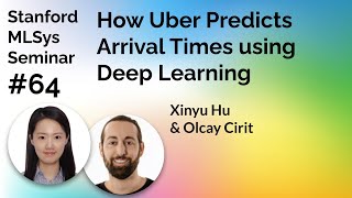 How Uber Predicts Arrival Times - Xinyu Hu and Olcay Cirit | Stanford MLSys #64 screenshot 2