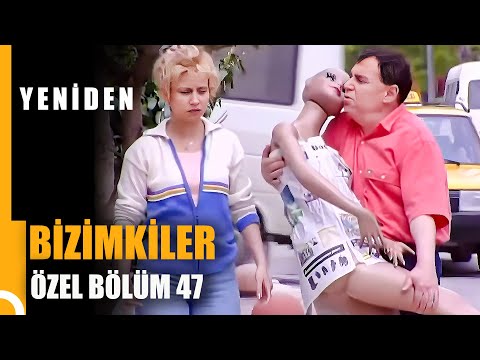 Bizimkiler Özel Bölüm 47 | Tek Parça