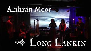 Long Lankin | Amhrán Moor (live)