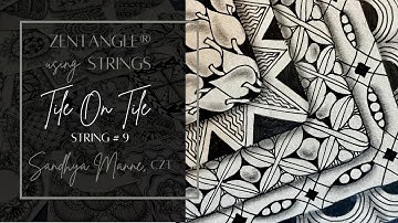 Tile on Tile String #9 a tutorial with tangle KNASE