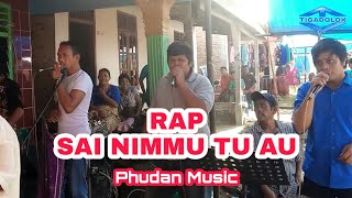 Download Lagu RAP SAI NIMMU TU AU - PHUDAN MUSIC - Lagu Pesta Batak MP3