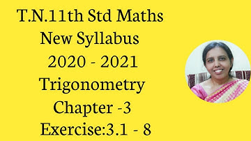 T.N. 11th  maths  Exercise:3.1  Sum - 8 | Trigonometry | Chapter -3.
