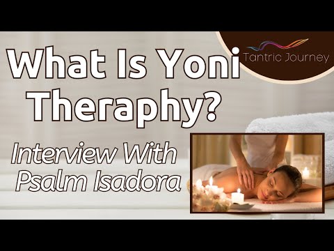 What Is Yoni Therapy? | Psalm Isadora interview with Mal Weeraratne