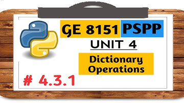 GE 8151 PSPP NOTES # 4.3.1 Dictionary Operations