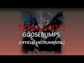 Travis Scott - Goosebumps (Official Instrumental)