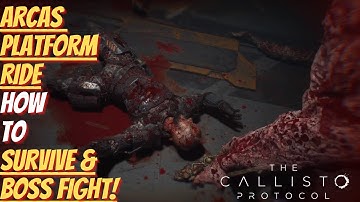 How To Survive The Arcas Platform Ride (The Callisto Protocol)