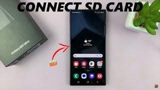 samsung galaxy s24 / s24 ultra: how to connect sd card