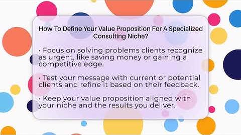 How To Define Your Value Proposition For A Specialized Consulting Niche? - Consulting Career Hub