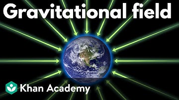 Gravitational forces and fields | AP Physics | Khan Academy