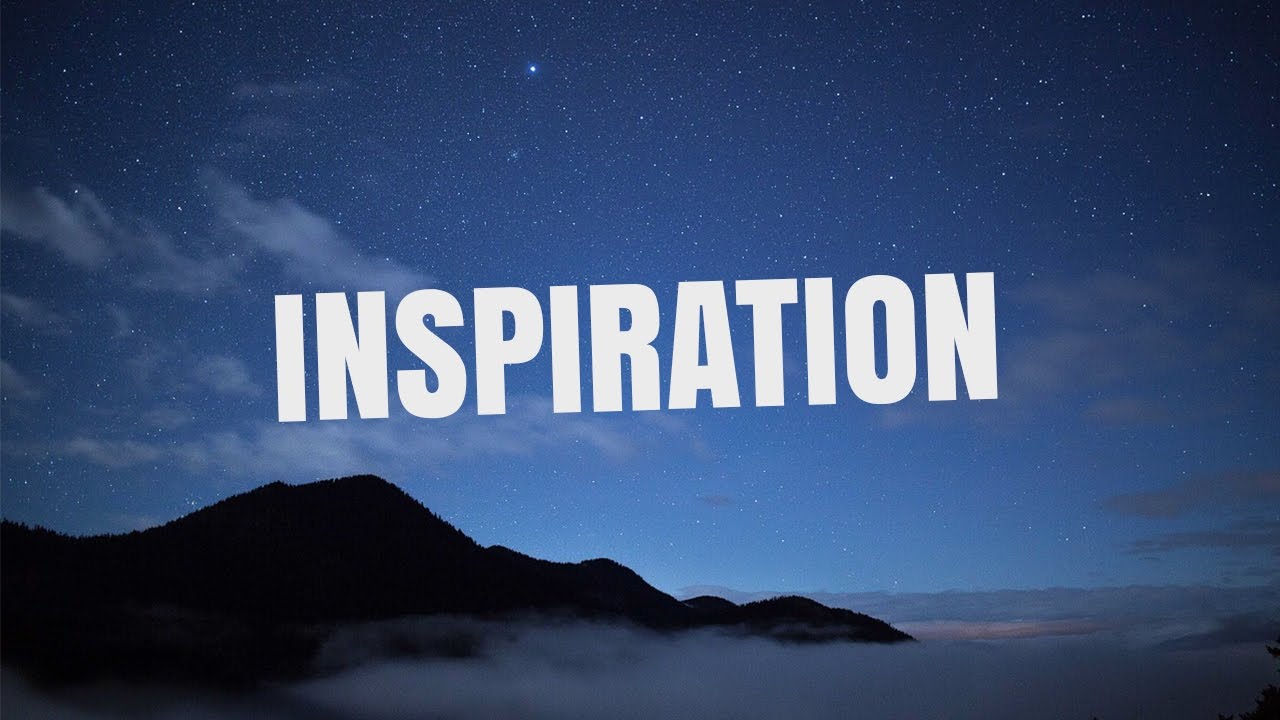 Inspiration - YouTube