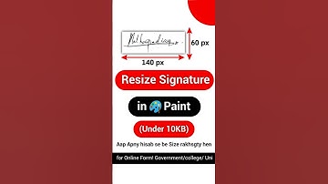 ✍️ Signature Resize 10 to 20 KB | 140x60 Pixels Signature | How to Resize Signature in MS Paint