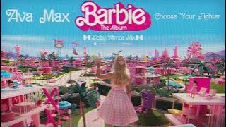 AVA MAX - Choose Your Fighter [Barbie: The Album] (Dolby Atmos Mix)
