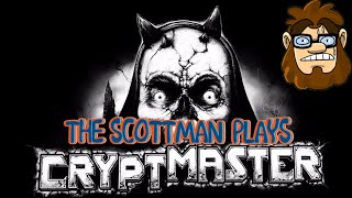 The Scottman Plays: Cryptmaster