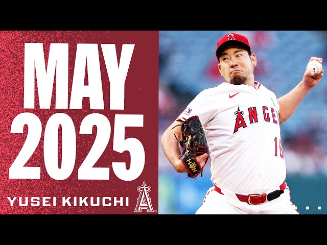 Yusei Kikuchi was EXCELLENT for the Angels in May! | May 2025 MLB