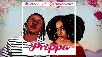 Etana Ft. Stonebwoy-Proppa Lyric video