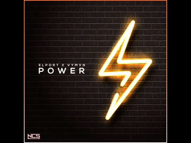 ELPORT x VYMVN - Power (Extended Mix) [NCS Release] class=