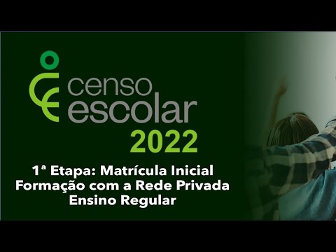 Formação Censo Escolar 2022 - 1ª Etapa - Matrícula Inicial - Rede Privada - Ensino Regular