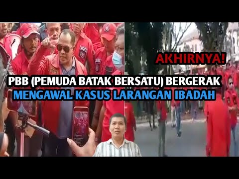 AKHIRNYA! PBB (PEMUDA BATAK BERSATU)BERGERAK MENGAWAL KASUS LARANGAN IBADAH - YouTube