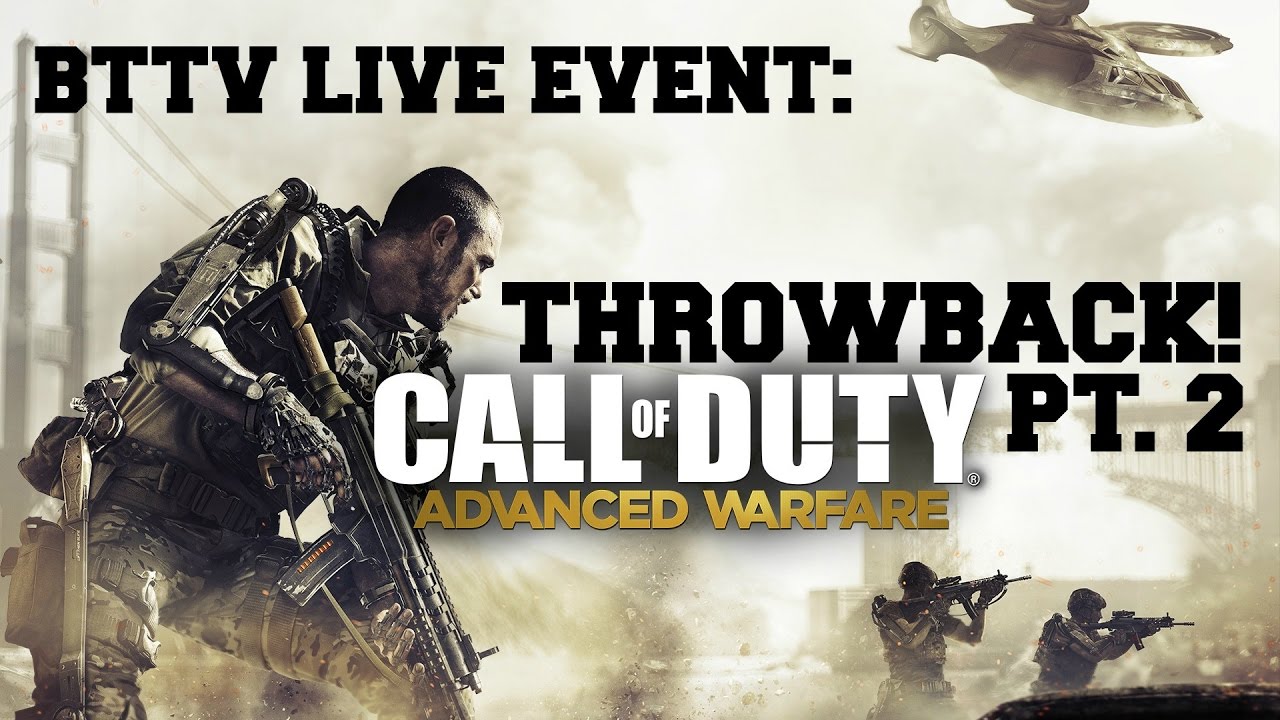 BTTV Live Event: Throwback to Call of Duty: Advanced Warfare! [Part Two] (CoD:AW)
