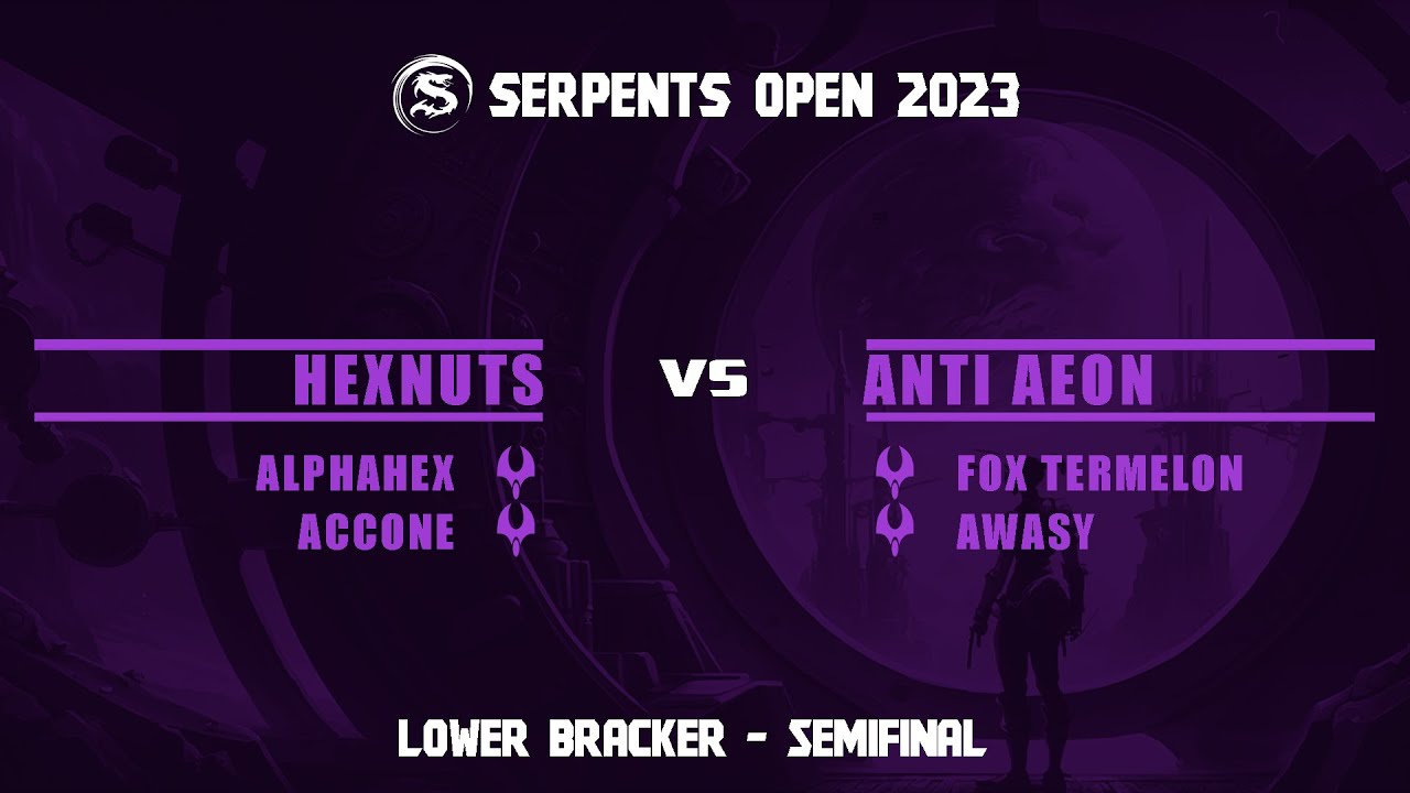 Hexnuts vs Anti Aeon | Lower Bracket Semifinal | 2023 2v2 Serpents Open