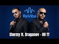 Stormy Ft Draganov OU TT ReVibe Version 